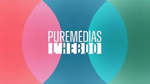 Puremédias, l'hebdo S01E02