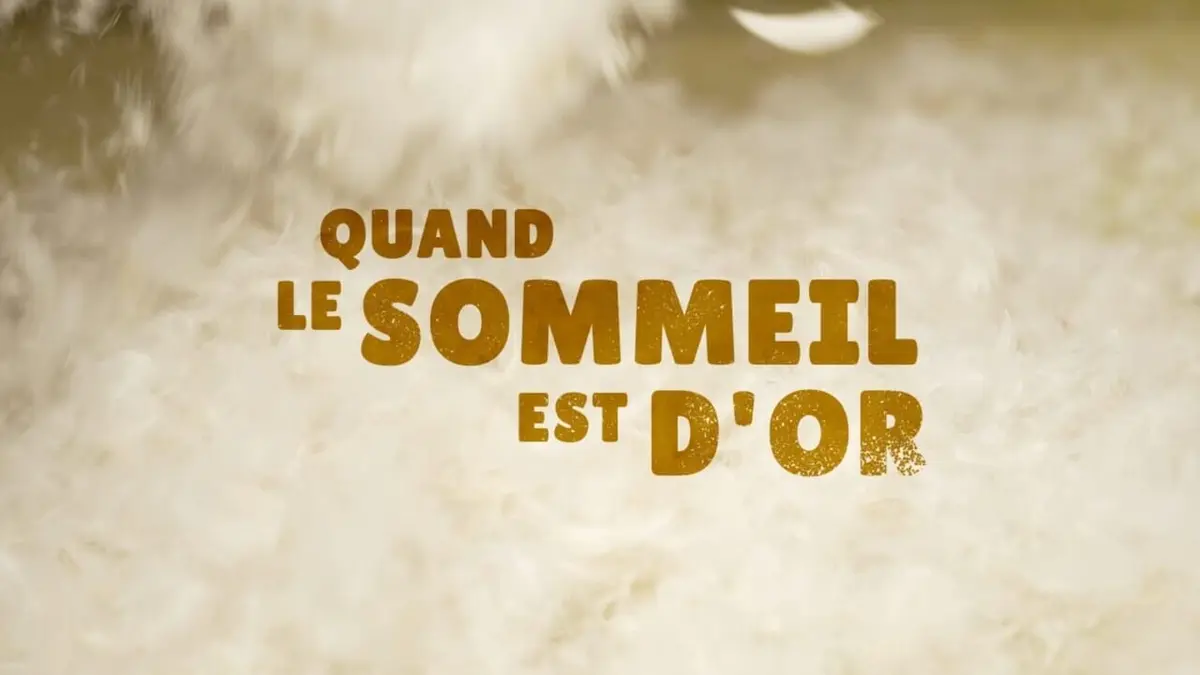 Quand le sommeil est d'or