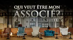 Qui veut être mon associé ? La suite