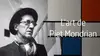 Radical et révolutionnaire : l'art de Piet Mondrian