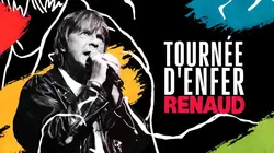 Renaud : Tournée d'enfer