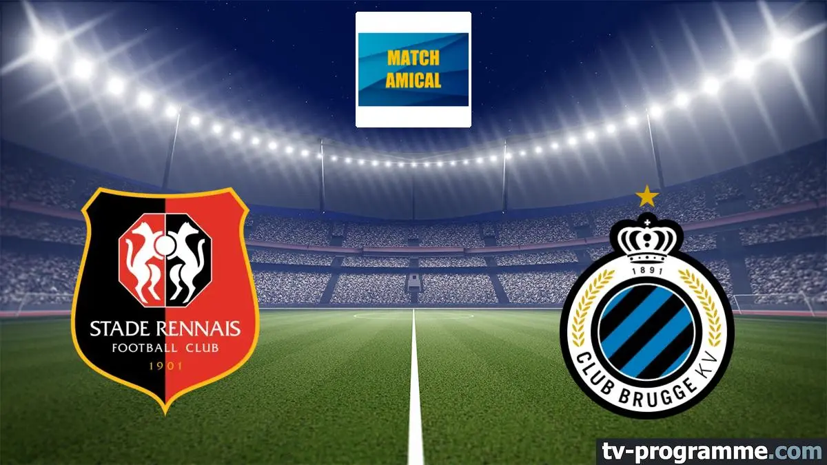 Rennes / Club Bruges Football Match amical 2026
