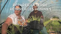 Réparer la Terre, réparer les hommes