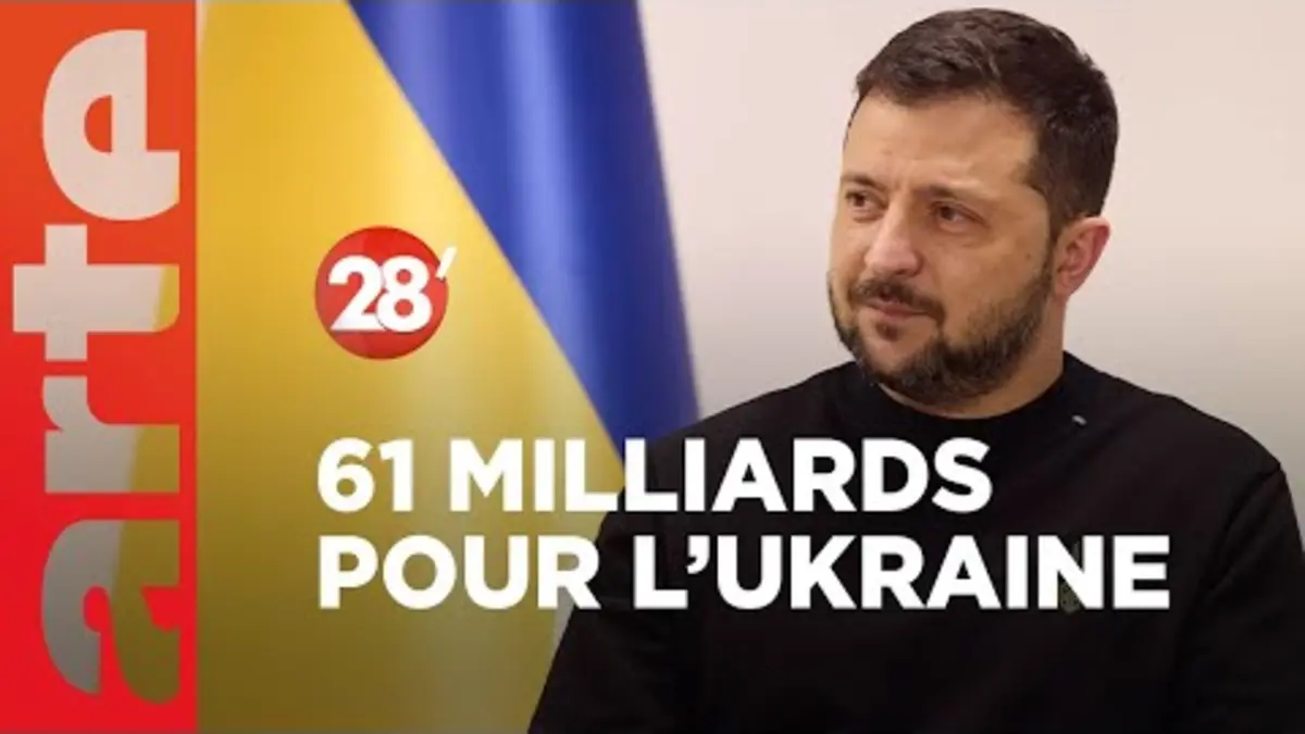 replay de 61 milliards de dollars pour l’Ukraine : tournant décisif ou trop tardif ? - 28 Minutes - ARTE