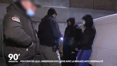90' Enquêtes - Policiers de Lille : immersion exclusive avec la Brigade anti-criminalité