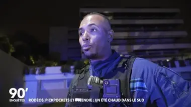 90' Enquêtes - Rodéos, pickpockets et incendie : un été chaud dans le sud