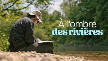 À l'ombre des rivières