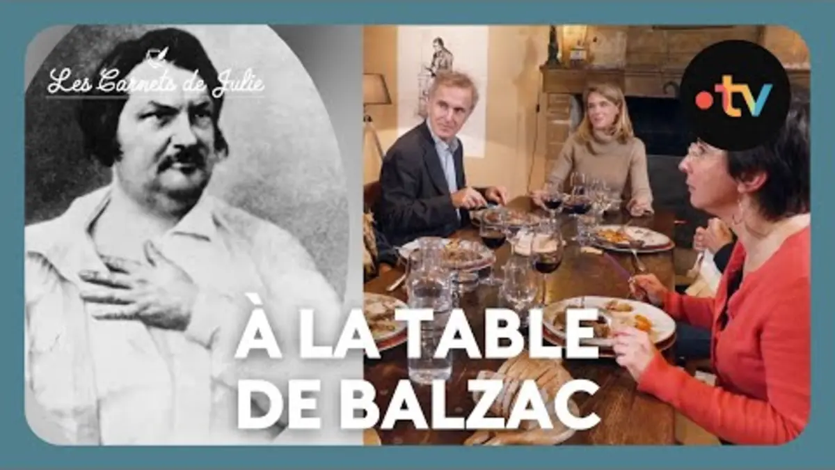 replay de À la table d’Honoré de Balzac - Les Carnets de Julie
