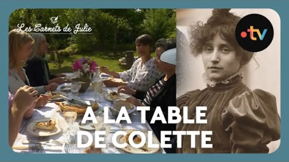 replay de A la table de ... Colette - Les Carnets de Julie