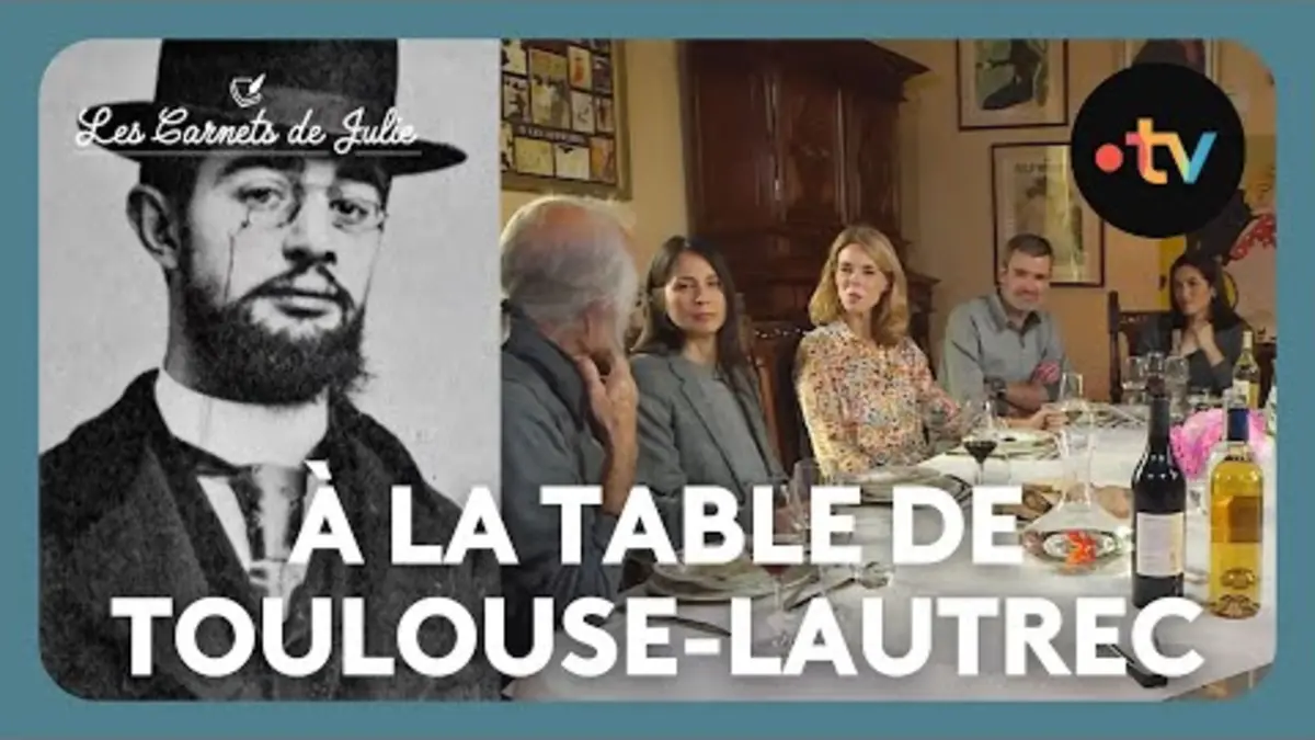replay de A la table de ... Henri Toulouse-Lautrec - Les Carnets de Julie