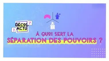 À quoi sert la séparation des pouvoirs ?