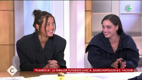 replay de Adèle Exarchopoulos &amp; Souheila Yacoub : actrices complices - C à Vous