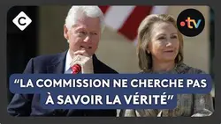 Affaire Epstein : Bill Clinton auditionné à son tour - Le 5/5 d’Amandine Bégot