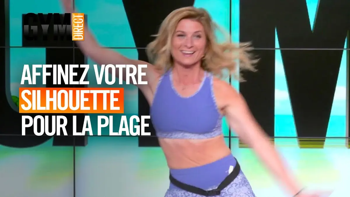 replay de Affiner sa silhouette pour la plage - Gym Direct