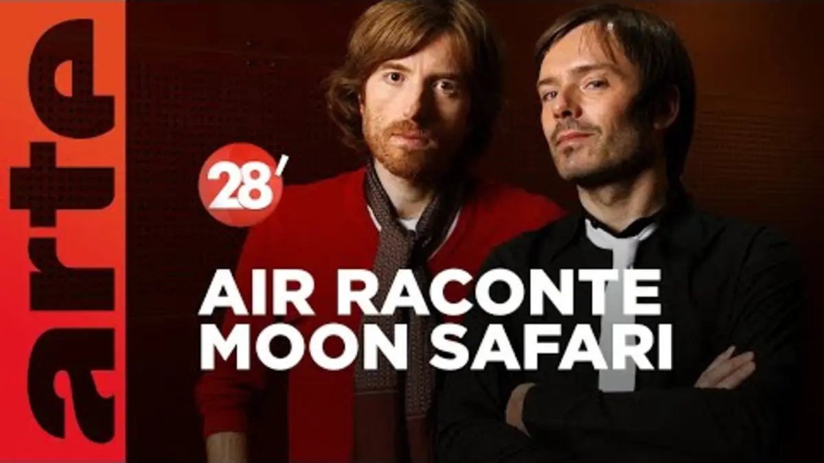 replay de Air : « “Moon Safari”, c’est le prolongement d’une vision » - 28 Minutes - ARTE - 28 Minutes - ARTE