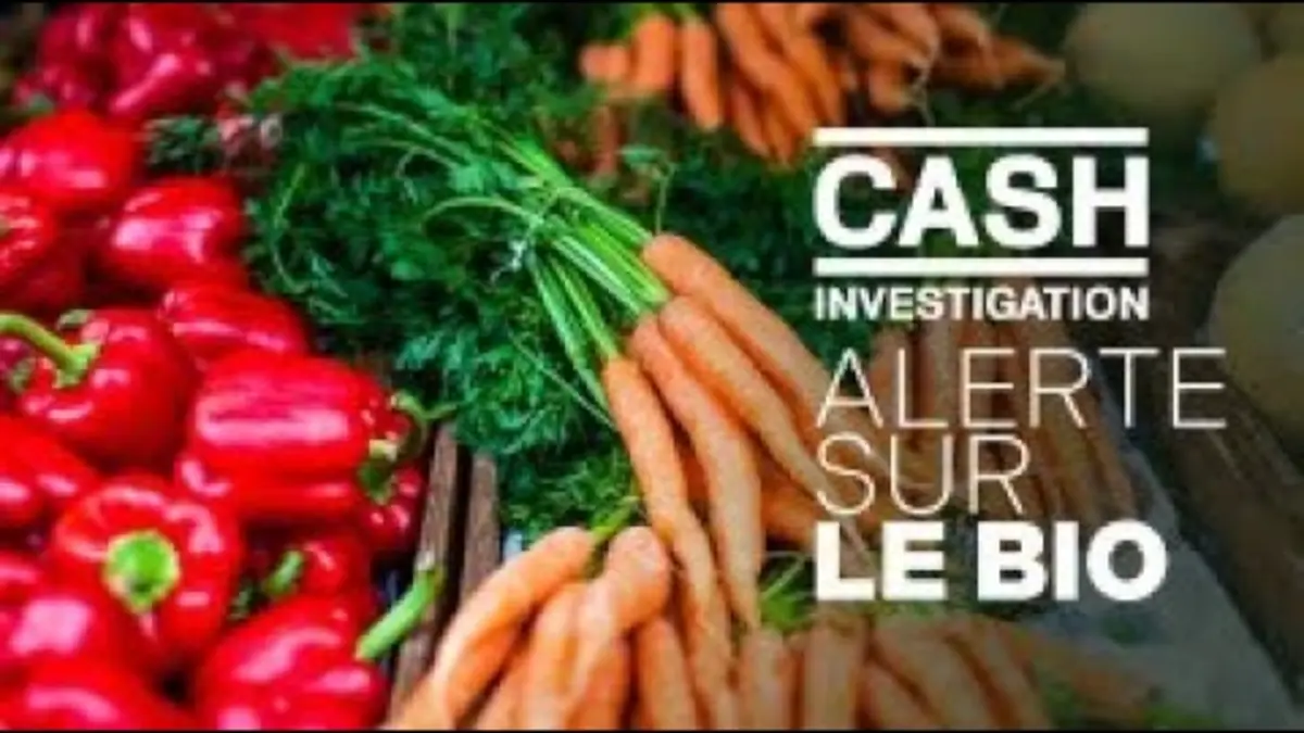 replay de Alerte sur le bio : intégrale - Cash investigation