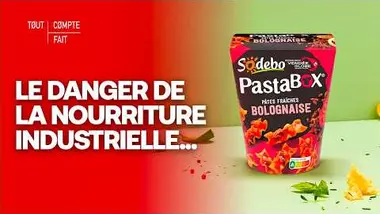 Alimentation industrielle : ce que vous mangez sans le savoir - Tout Compte Fait