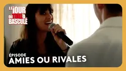 Amies ou rivales - Le jour où tout a basculé