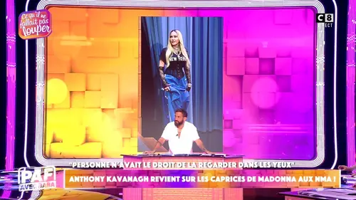 replay de Anthony Kavanagh revient sur les caprices de Madonna aux NMA !