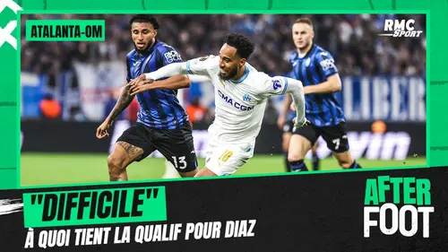 replay de Atalanta-OM (J-5) :"Ça semble difficile pour Marseille" pense Diaz
