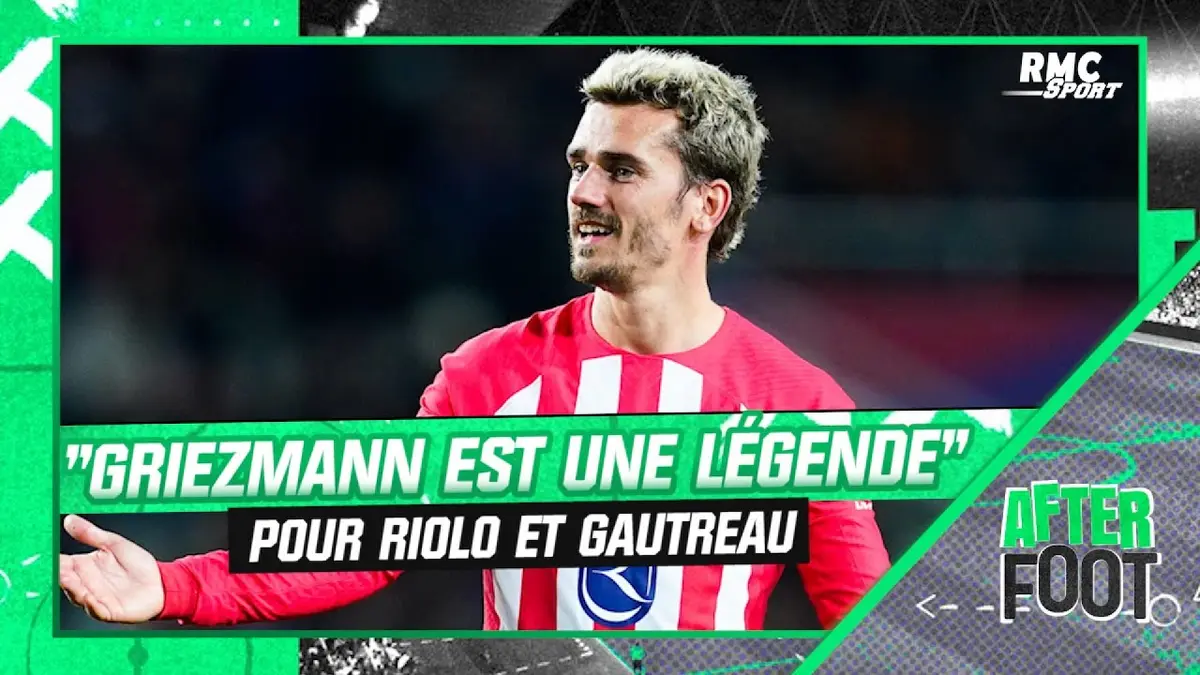 replay de Atlético Madrid : "Griezmann est une légende", Riolo et Gautreau analysent la carrière du Français