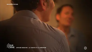 Au cœur du crime : Affaire Benaym : la veuve et le jardinier