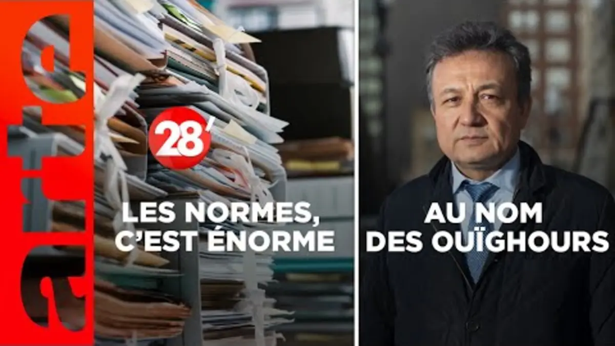 replay de Au nom des Ouïghours / La France est-elle étouffée par les normes ? - 28 Minutes - ARTE