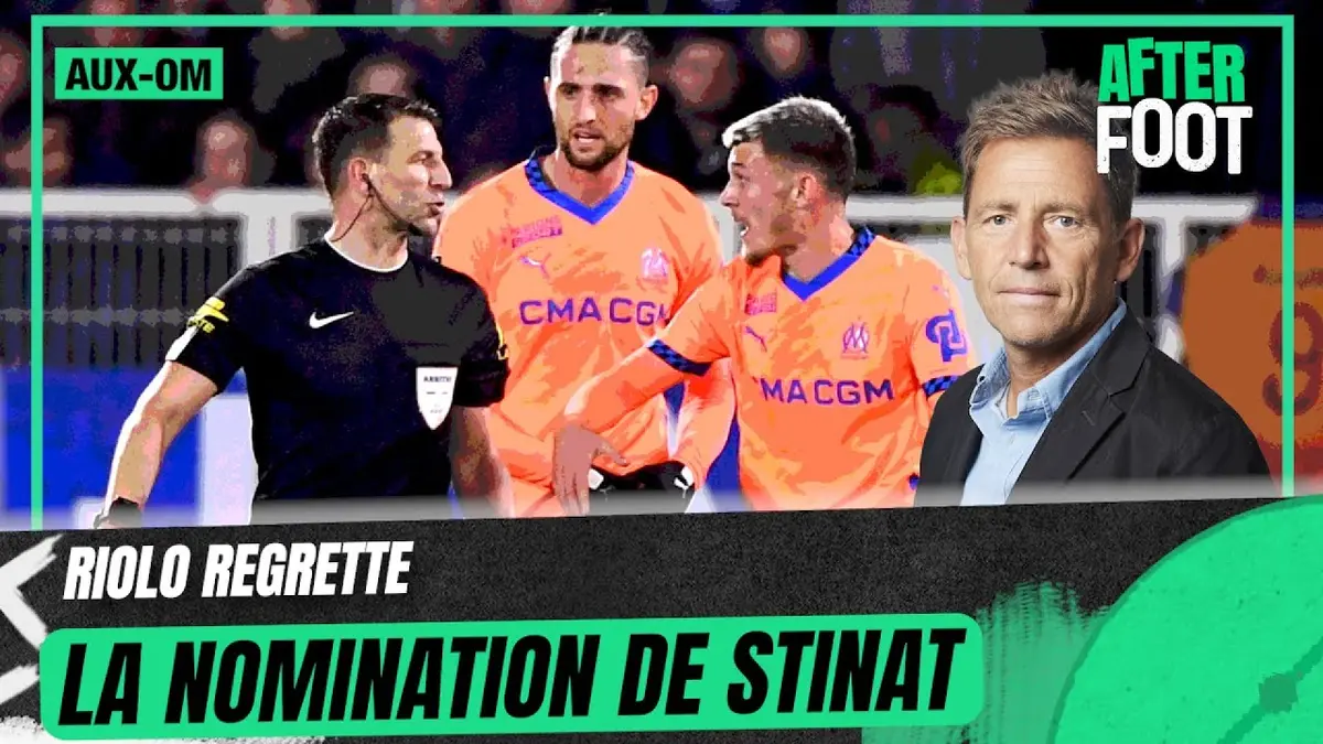 replay de Auxerre 3-0 OM : Riolo regrette la nomination de Stinat pour arbitrer