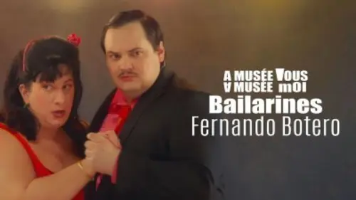 A Musée Vous, A Musée Moi S03E09 "Bailarines", F. Botero : Brigade des stups