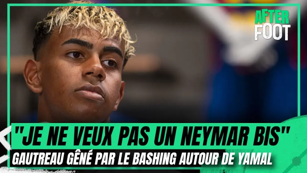 replay de Barça : "Je ne veux pas d'un Neymar bis" Gautreau gêné par le bashing autour de Yamal
