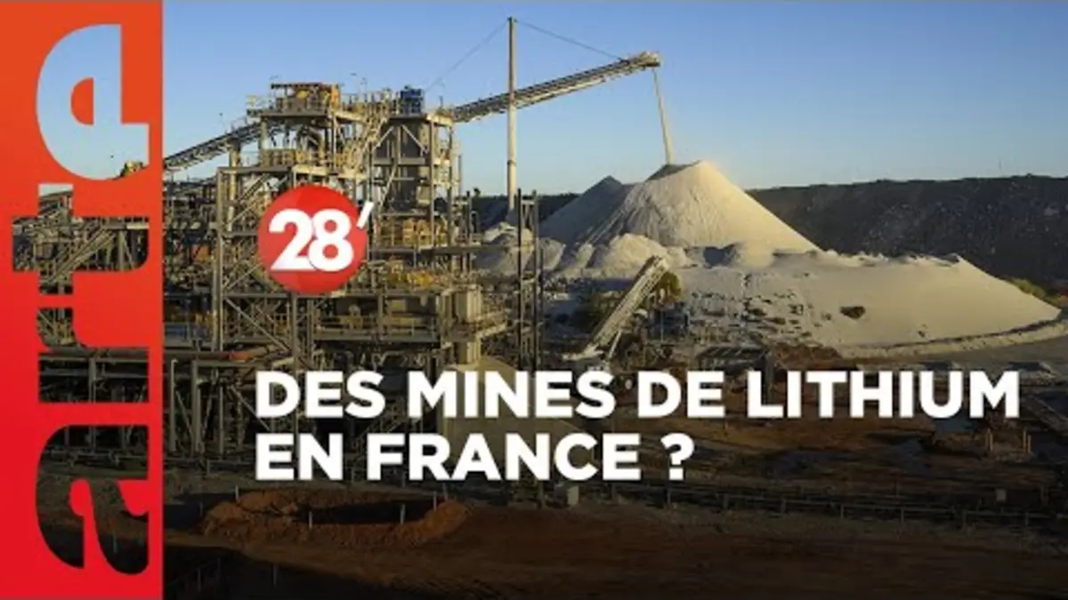 replay de Batteries électriques : faut-il ouvrir des mines de lithium en France ? - 28 Minutes - ARTE