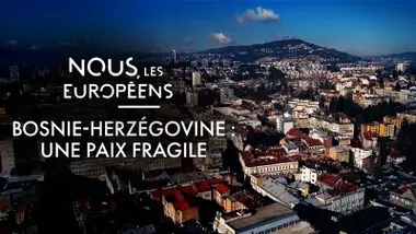 Bosnie-Herzégovine : une paix fragile