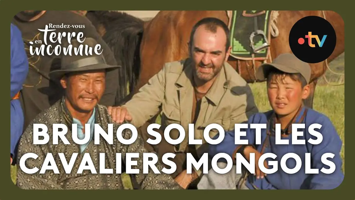 replay de Bruno Solo chez les cavaliers Mongols [Intégrale] - Rendez-vous en terre inconnue