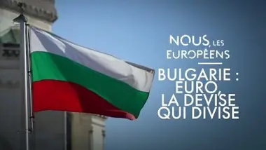 Bulgarie : euro, la devise qui divise