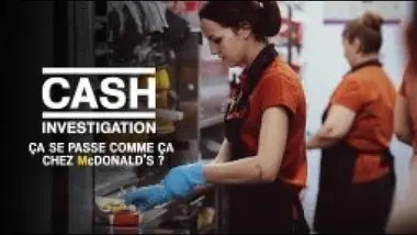 Ça se passe comme ça chez McDonald's ? - Cash Investigation Intégrale