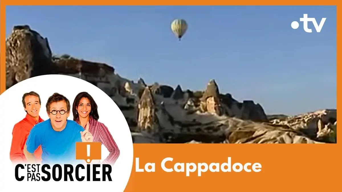 replay de Cappadoce, une région féerique - C'est pas sorcier [Intégrale]