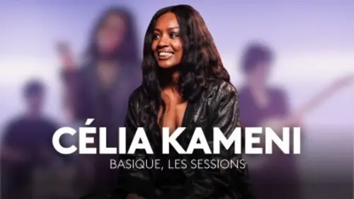Basique, les sessions Célia Kameni
