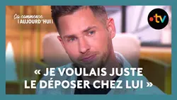 Cet accident qu'ils regrettent chaque jour… - Ça commence aujourd'hui