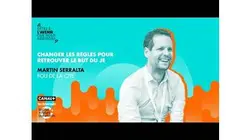 Changer les règles pour retrouver le but du Je avec Martin Serralta, fou de la cité