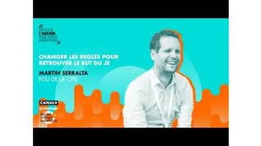 Changer les règles pour retrouver le but du Je avec Martin Serralta, fou de la cité