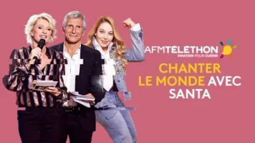 Téléthon 2025 : 39e édition Chanter le monde avec Santa