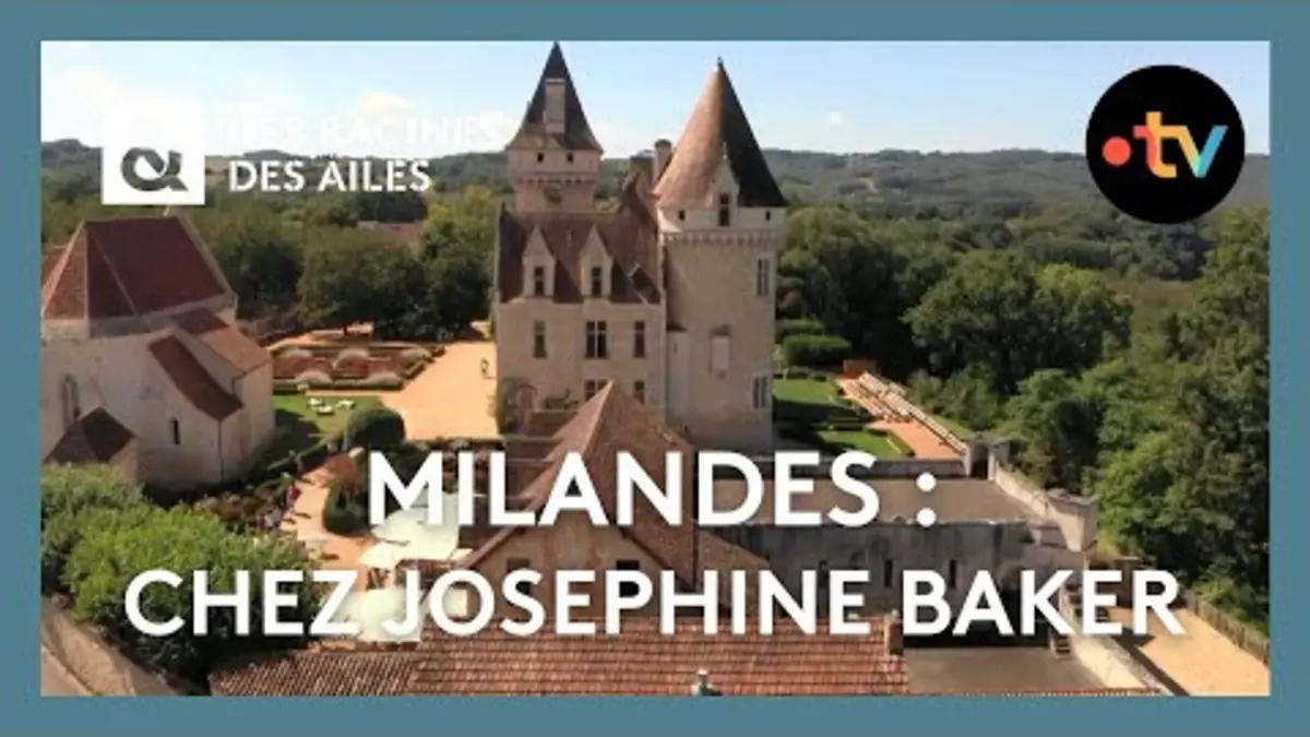 replay de Château des Milandes : la demeure de Joséphine Baker