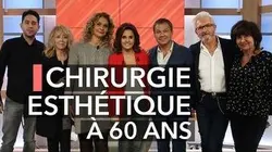 Chirurgie esthétique : ils osent à 60 ans !