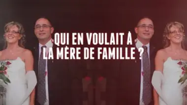Chroniques criminelles - L'affaire Isabelle Mosser : qui en voulait à la mère de famille ?
