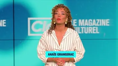 Clap - Le magazine culturel du 17 mai 2026