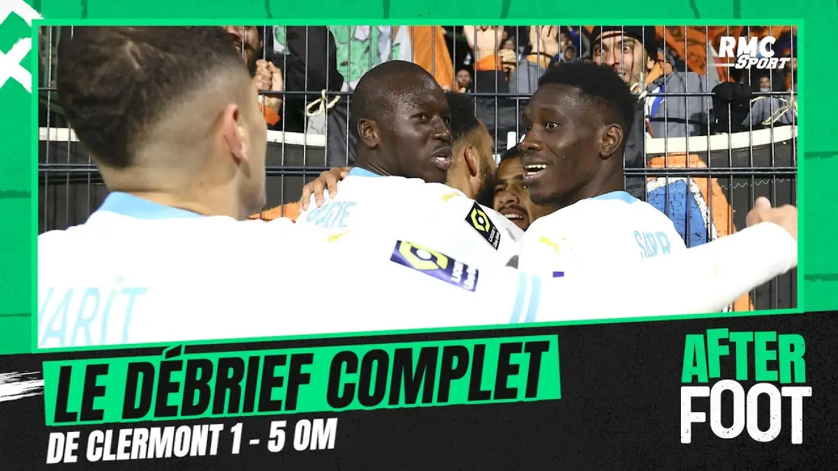 replay de Clermont 1-5 OM : Le débrief complet de L'After de la victoire marseillaise
