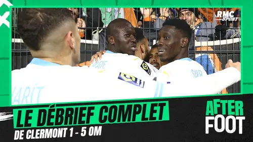 replay de Clermont 1-5 OM : Le débrief complet de L'After de la victoire marseillaise