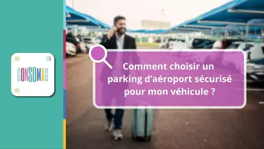 Comment choisir un parking d’aéroport sécurisé pour mon véhicule ?