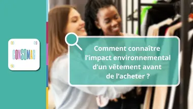 Comment connaître l’impact environnemental d’un vêtement avant de l’acheter ?