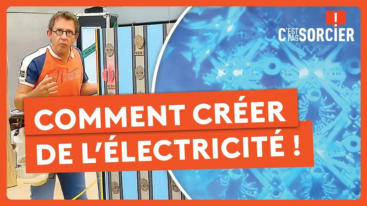 replay de Comment créer de l’électricité ? - C'est pas sorcier